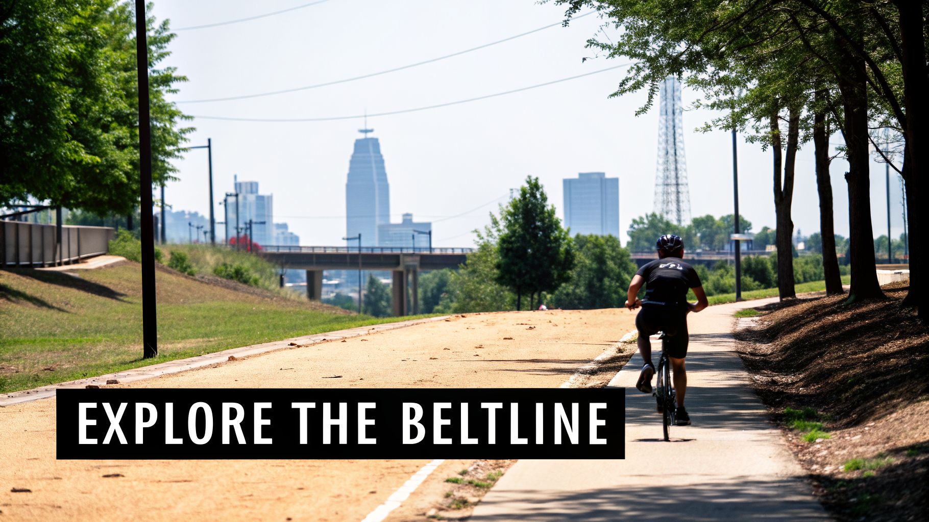 A person cycles on a scenic path with trees and a city skyline in the background, promoting 'EXPLORE THE BELTLINE'.